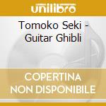 Tomoko Seki - Guitar Ghibli cd