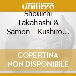 Shouichi Takahashi & Samon - Kushiro Kirisame cd