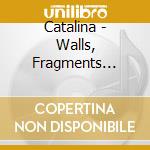 Catalina - Walls, Fragments (Jpn) cd
