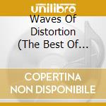 Waves Of Distortion (The Best Of Shoegaze 1990-2022) (2 Cd) cd musicale