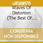 Waves Of Distortion (The Best Of Shoegaze 1990-2022) (2 Cd) cd