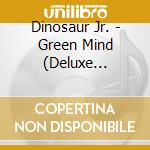 Dinosaur Jr. - Green Mind (Deluxe Expanded Edition) (2 Cd) cd
