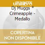 Dj Muggs * Crimeapple - Medallo cd
