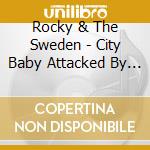 Rocky & The Sweden - City Baby Attacked By Buds cd