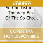 So-Cho Pistons - The Very Best Of The So-Cho Pistons Piston Punk/Anarchy +1 cd