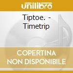 Tiptoe. - Timetrip cd