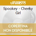 Spookey - Cheeky Girl cd