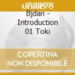 Bjdan - Introduction 01 Toki cd