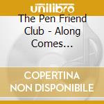 The Pen Friend Club - Along Comes Mary/Love Can Go The Distance cd
