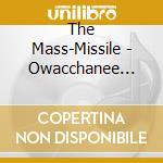 The Mass-Missile - Owacchanee Daro. cd