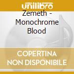 Zemeth - Monochrome Blood cd