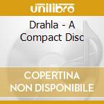Drahla - A Compact Disc cd