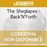 The Sheglapes - Back'N'Forth cd musicale di The Sheglapes