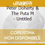 Peter Doherty & The Puta M - Untitled cd