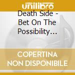 Death Side - Bet On The Possibility (Remaster Ban) cd