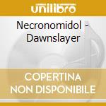 Necronomidol - Dawnslayer cd musicale di Necronomidol