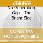 No Generation Gap - The Bright Side cd