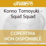 Konno Tomoyuki - Squid Squad cd