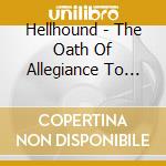 Hellhound - The Oath Of Allegiance To The Kings Of Heavy Metal (Koutetsu No Gundan)