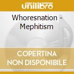 Whoresnation - Mephitism