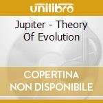 Jupiter - Theory Of Evolution cd