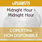 Midnight Hour - Midnight Hour cd