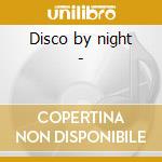 Disco by night - cd musicale di Anthony Coleman