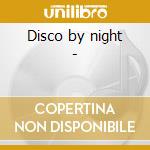 Disco by night - cd