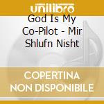 God Is My Co-Pilot - Mir Shlufn Nisht cd