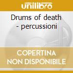Drums of death - percussioni cd