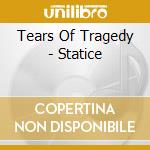 Tears Of Tragedy - Statice