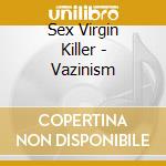 Sex Virgin Killer - Vazinism cd
