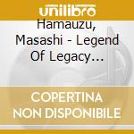 Hamauzu, Masashi - Legend Of Legacy Original Soundtrack (2 Cd) cd