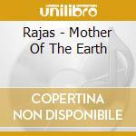 Rajas - Mother Of The Earth cd