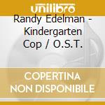 Randy Edelman - Kindergarten Cop / O.S.T. cd