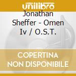 Jonathan Sheffer - Omen Iv / O.S.T. cd