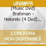 (Music Dvd) Brahman - Hekireki (4 Dvd) [Edizione: Giappone] cd