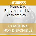(Music Dvd) Babymetal - Live At Wembley Arena-World Tour2016 cd