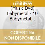 (Music Dvd) Babymetal - 10 Babymetal Budokan cd