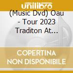 (Music Dvd) Oau - Tour 2023 Traditon At Hitomi Kinen Koudou cd
