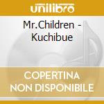 Mr.Children - Kuchibue cd