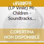 (LP Vinile) Mr. Children - Soundtracks -Vinyl Ver.- vinile
