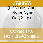 (LP Vinile) Ano - Nyan Nyan Oe (2 Lp) vinile
