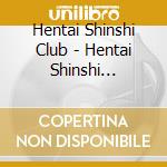 Hentai Shinshi Club - Hentai Shinshi Butoukai In Nippon Budokan cd