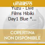 Yuzu - Live Films Hibiki Day1 Blue * Futari (2 Blu-Ray) cd