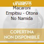 Macaroni Empitsu - Otona No Namida cd