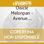 Oisicle Melonpan - Avenue (Limited Edition) (2 Cd) cd