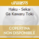 Haku - Sekai Ga Kawaru Toki cd