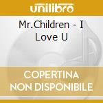 Mr.Children - I Love U cd