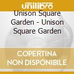 Unison Square Garden - Unison Square Garden cd musicale di Unison Square Garden